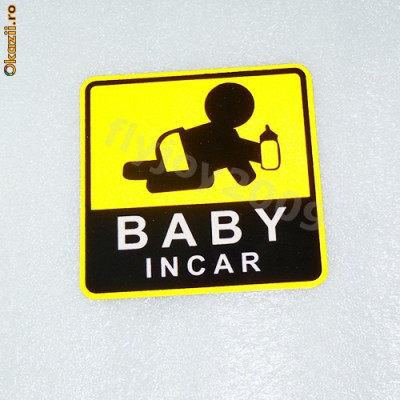sticker auto &amp;quot;BABY IN CAR&amp;quot;Safe warning 13 / 12 cm colant foto