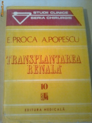 TRANSPLANTAREA RENALA ~ E.PROCA * A.POPESCU foto