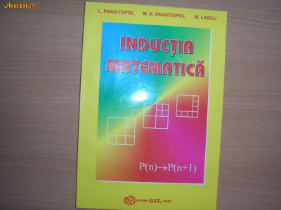 Laurentiu Panaitopol INDUCTIA MATEMATICA foto