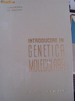 INTRODUCERE IN GENETICA MOLECULARA foto