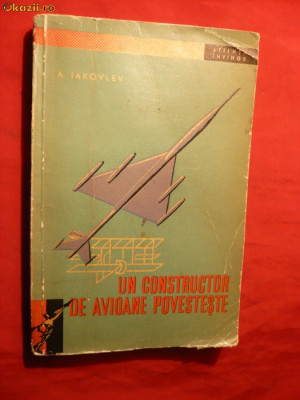 A.Iakovlev - Un Consructor de Avioane povesteste -1961 foto