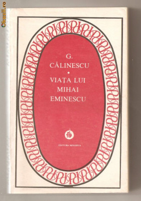 (C639) VIATA LUI MIHAI EMINESCU DE G. CALINESCU foto