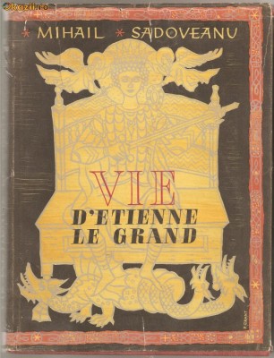 (C669) VIE D&amp;#039;ETIENNE LE GRAND DE MIHAIL SADOVEANU foto