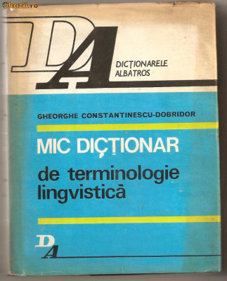 (C699) MIC DICTIONAR DE TERMINOLOGIE LINGVISTICA DE GHEORGHE CONSTANTINESCU-DOBRIDOR foto