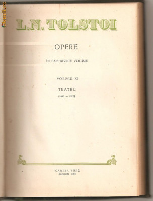(C674) OPERE ( IN PAISPREZECE VOLUME ) VOLUMUL XI, TEATRU ( 1886 - 1910 ) DE L. N. TOLSTOI foto