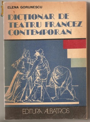 (C683) DICTIONAR DE TEATRU FRANCEZ CONTEMPORAN DE ELENA GORUNESCU foto