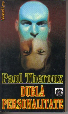 Paul Theroux - Dubla personalitate foto