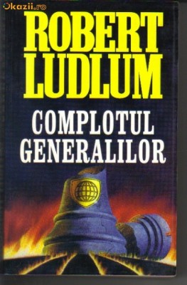 Robert Ludlum - Complotul generalilor foto