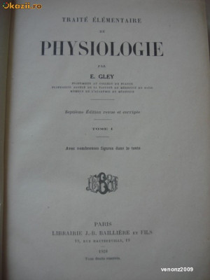 E. GLEY - TRAITE ELEMENTAIRE DE PHYSIOLOGIE tomul 1 {1928} foto