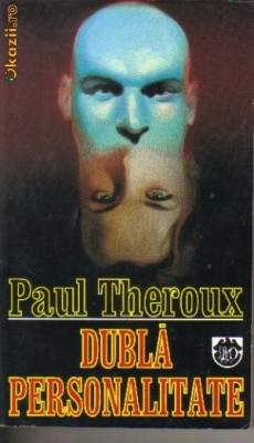 Paul Thereoux - Dubla personalitate foto