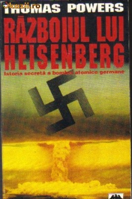 Thomas Powers - Razboiul lui Heisenberg foto