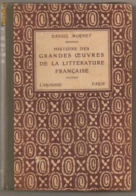 (C725) HISTOIRE DES GRANDES OEUVRES DE LA LITTERATURE FRANCAISE DE DANIEL MORNET, PARIS, LAROUSSE, foto
