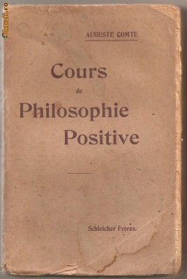 (C722) COURS DE PHILOSOPHIE POSITIVE PAR AUGUSTE COMTE, SCHLEICHER FRERES, EDITEURS, 1907, TOME PREMIER, 5 EDITION IDENTIQUE A LA PREMIERE (1880) foto