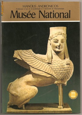 (C736) MUSEE NATIONAL DE MANOLIS ANDRONICOS, EDITURA EKDOTIKE ATHENON S.A., ATHENES, 1994 foto