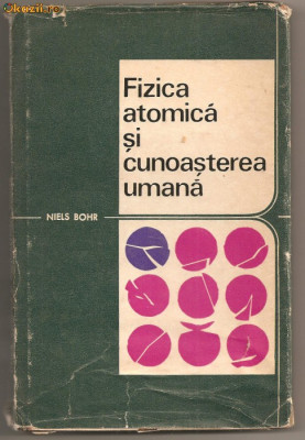 (C747) FIZICA ATOMICA SI CUNOASTEREA UMANA, EDITURA STIINTIFICA, BUCURESTI, 1969, CU UN CUVANT INAINTE DE PROF. DR. DOCENT RADU TITEICA foto
