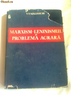 MARXISM-LENINISMUL SI PROBLEMA AGRARA ~ V.T. MALINSCHI foto