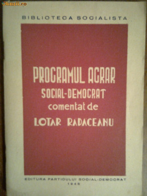 Programul agrar social-democrat comentat de Lotar Radaceanu foto