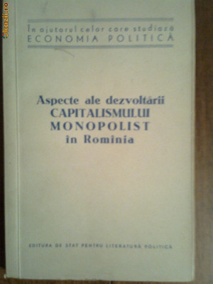 Aspecte ale dezvoltarii Capitalismului Monopolist in Romania foto