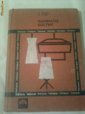 ILUMINATUL ELECTRIC - INDREPTAR ~ AL.BAILESCU &amp;amp; D.SAVOPOL foto