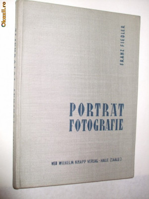 PORTRAT FOTOGRAFIE - von Franz Fiedler - Mit 125 Abbildungen und 19 Skizzen foto