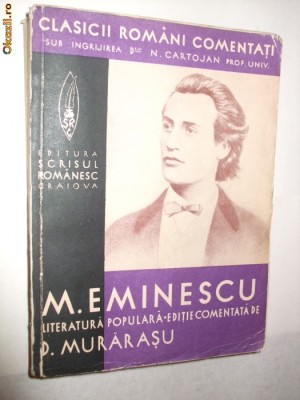MIHAI EMINESCU - Literatura Populara - D. Murarasu - Scrisul Romanesc, 651 p. foto