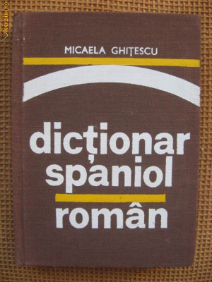 Micaela Ghitescu - Dictionar spaniol - roman foto