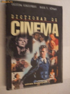 DICTIONAR de CINEMA - Cristina Corciovescu, Bujor T. Rapeanu - 1997, 484 p. foto