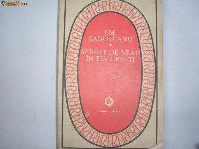 Ion Marin Sadoveanu - Sfarsit de veac in Bucuresti,Patrimoniu,g2 foto