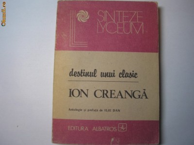Destinul unui clasic Ion Creanga,R1,G4 foto