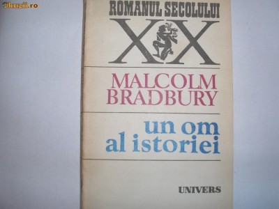 MALCOLM BRADBURY - un om al istoriei,ROMANUL SEC XX R4 foto