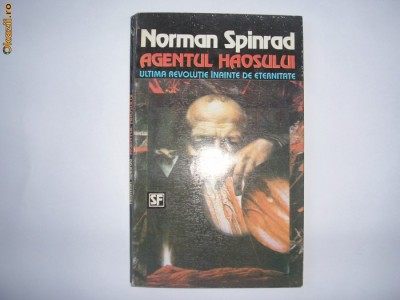 Norman Spinrad - Agentul Haosului ,rf4/1 foto