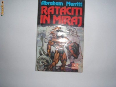 ABRAHAM MERRITT - RATACITI IN MIRAJ. SCIENCE FICTION R22 foto