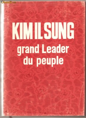 (C793) KIM IL SUNG GRAND LEADER DU PEUPLE, EDITIONS EN LANGUES ETRANGERS, PYONGYANG, COREE, 1977 foto