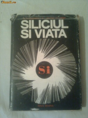 SILICIUL SI VIATA ~ G.I.ZELCIAN &amp;amp; E.LUKEVIT foto