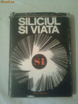 SILICIUL SI VIATA ~ G.I.ZELCIAN &amp;amp;amp; E.LUKEVIT foto