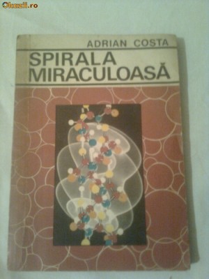 SPIRALA MIRACULOASA ~ ADRIAN COSTA foto