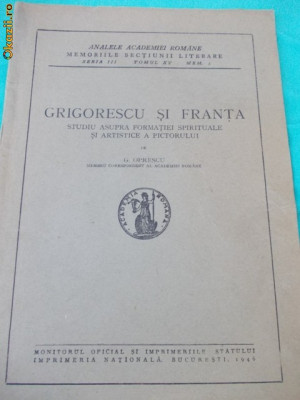 G. OPRESCU - GRIGORESCU SI FRANTA , 1946 * foto