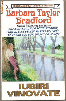 (C761) IUBIRI VINOVATE DEBARBARA TEYLOR BRADFORD, EDITURA ORIZONTURI, EDITURA LIDER, BUCURESTI, ~1995 foto