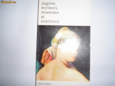 Scrisori, Maxime Si Marturii - Ingres R21 foto