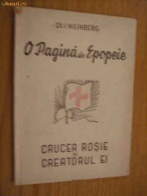 O PAGINA DE EPOPEIE - Crucea rosie si creatorul ei - Dr. I.Weinberg foto