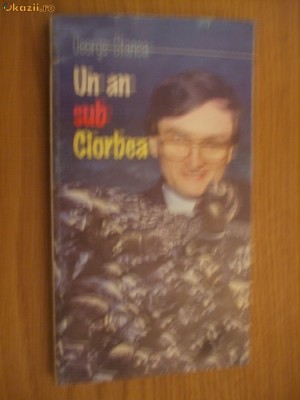 UN AN SUB CIORBEA Pamflete Politice - GEORGE STANCA ( autograf ) - 1998 foto