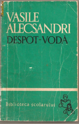 (C855) DESPOT - VODA DE VASILE ALECSANDRI, EDITURA TINERETULUI, BUCURESTI, 1966, EDITIA A II-A REVAZUTA, PREFATA DE C. CIOPRAGA foto