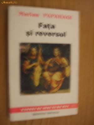 FATA SI REVERSUL - Marian Papahagi [ autograf ] foto