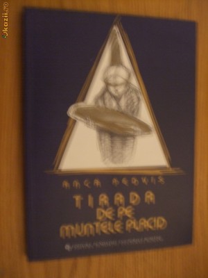 TIRADA DE PE MUNTELE PLACID - Anca Pedvis - Editura Fundatiei Culturale Romane, 2003, 75+70 p.; lb. romana si engleza foto