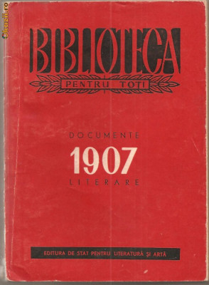 (C859) 1907 DOCUMENTE LITERARE, ESPLA, BUCURESTI, 1957, CU UN CUVANT INAINTE DE CEZAR PETRESCU; ANTOLOGIE DE DOCUMENTE LITERARE foto