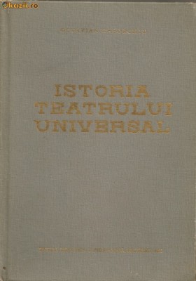 Octavian Gheorghiu - Istoria teatrului universal - vol. I foto