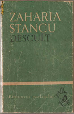 (C865) DESCULT DE ZAHARIA STANCU, EDITURA TINERETULUI, BUCURESTI, 1966, EDITIA A X-A, PREFATA SI NOTE DE MATEI CALINESCU foto