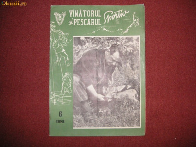 Vanatorul si pescarul sportiv - revista Nr.6 1958 foto