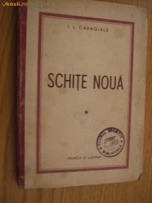SCHITE NOUA - I. L. Caragiale - Editura Gorjan, 1943 foto