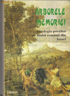 Arborele memoriei - Antologia poetilor de limba romana din Israel ( bilingva, romana-engleza) foto